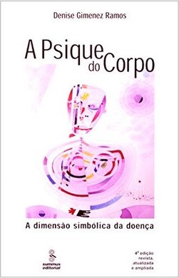A Psique do Corpo: a Dimensão Simbólica da Doença