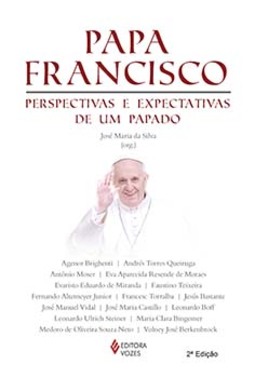 Papa Francisco: perspectivas e expectativas de um papado