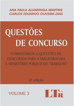Questões de concurso: Comentários a questões de concursos para a magistratura e Ministério Público do Trabalho