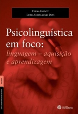 Psicolinguística em foco: linguagem - aquisição e aprendizagem (Língua Portuguesa em Foco)