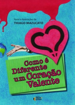 Como é diferente um coração valente
