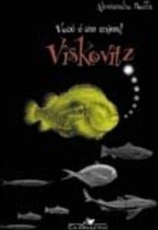 Você é um Animal, Viskovitz
