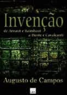 Invenção: De Arnaut e Raimbaut a Dante e Cavalcanti