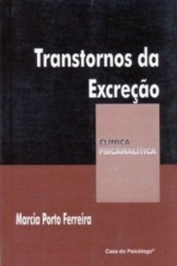 Transtornos da Excreção (Clínica Psicanalítica)