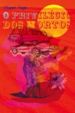 O privilégio dos mortos