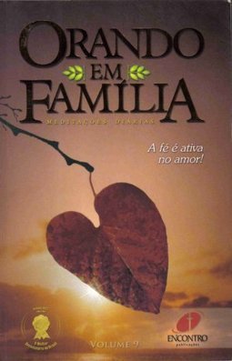 Orando em Familia 2007: Meditações Diárias - vol. 9
