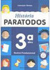 História Paratodos - 3 série - 1 grau