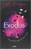 Exodus: Uma Escolha Capaz De Mudar O Futuro (Exodus 1)