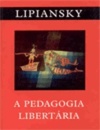 A pedagogia libertária