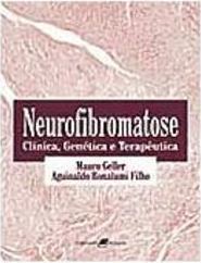 Neurofibromatose: Clínica, Genética e Terapêutica