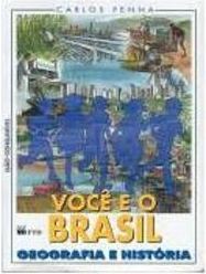 Você e o Brasil: Geografia e História - 4 série - 1 grau