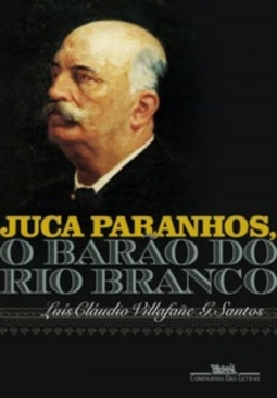 Juca Paranhos, O Barão Do Rio Branco