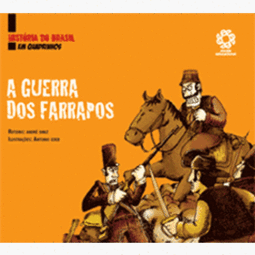 A Guerra dos Farrapos 