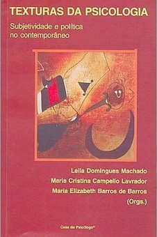 Texturas da Psicologia: Subjetividade e Política no Contemporâneo