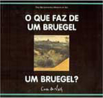 O Que Faz de um Bruegel um Bruegel?