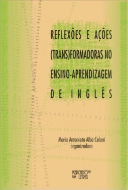 Reflexões e ações (trans)formadoras no ensino-aprendizagem de inglês