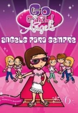 Go girl - angels para sempre