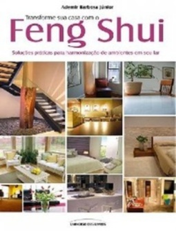 Transforme sua casa com o Feng Shui