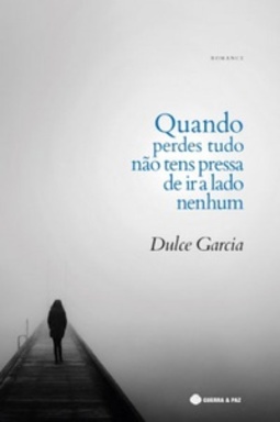 Quando perdes tudo não tens pressa de ir a lado nenhum