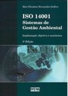 ISO 14001 SISTEMAS DE GESTÃO AMBIENTAL: Implantação Objetiva e Econômica