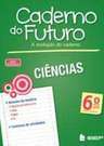 CADERNO DO FUTURO - CIENCIAS - 6 ANO