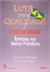 Luta pela Qualidade: a Vez do Brasil: a Ênfase no Setor Público