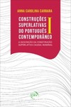 Construções superlativas do português contemporâneo: a descrição da construção superlativa causal nominal