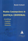 Modelos contemporâneos de justiça criminal: Justiça: terapêutica, instantânea, restaurativa
