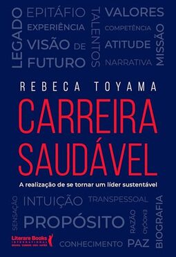 Carreira Saudável: A Realização de se Tornar um Líder Sustentável