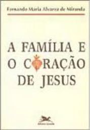 A Família e o Coração de Jesus
