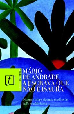 A Escrava Que Não é Isaura - Discurso sobre algumas tendências da poesia modernista