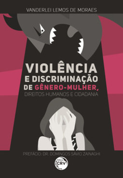 Violência e discriminação de gênero: mulher, direitos humanos e cidadania
