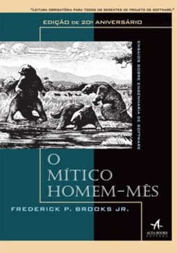 O mítico homem-mês: ensaios sobre engenharia de software