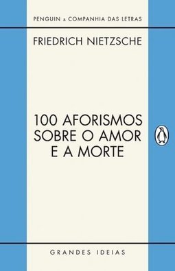100 AFORISMOS SOBRE O AMOR E A MORTE