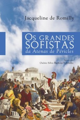 Os grandes sofistas da Atenas de Péricles