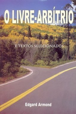 O Livre-Arbítrio e Textos Selecionados
