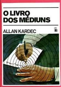 O Livro dos Médiuns, ou Guia dos Médiuns e dos Envocadores