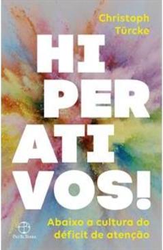 HIPERATIVOS!: ABAIXO A CULTURA DO DEFICIT DE ATENÇAO