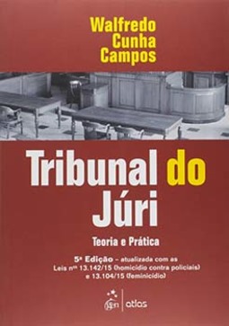 Tribunal do júri: Teoria e prática
