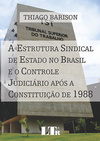 A estrutura sindical de estado no Brasil e o controle judiciário após a Constituição de 1988