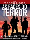 Terrorismo: as faces do terror