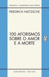 100 AFORISMOS SOBRE O AMOR E A MORTE