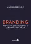 Branding: processos e práticas para a construção de valor