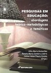 Pesquisas em educação: abordagens teórico-metodológicas e temáticas