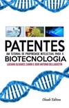 Patentes: um tutorial de propriedade intelectual para a biotecnologia