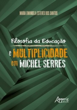 Filosofia da educação e multiplicidade em michel serres