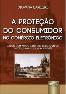 Proteção do Consumidor no Comércio Eletrônico, A