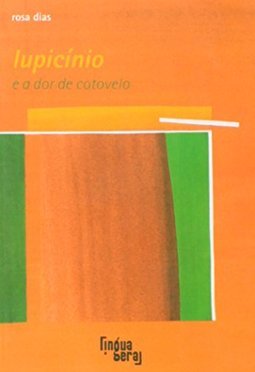 LUPICINIO E A DOR DE COTOVELO