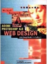 Adobe Photoshop 6.0 Web Design com ImageReady 3 e Golive 5