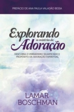 Explorando os Mistérios da Adoração